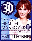 The 30-day total health makeover