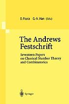 The Andrews festschrift : seventeen papers on classical number theory and combinatorics