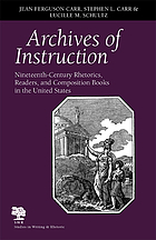 Archives of instruction : nineteenth-century rhetorics, readers, and composition books in the United States