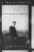 A tragic honesty the life and work of Richard Yates