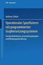 Operationales Spezifizieren mit programmierten Graphersetzungssystemen : formale Definitionen, Anwendungsbeispiele und Werkzeugunterstützung