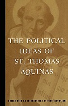 The political ideas of St. Thomas Aquinas; representative selections
