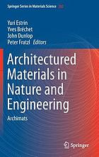 Architectured materials in nature and engineering : archimats