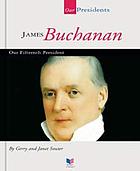James Buchanan : our fifteenth president