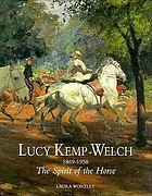 Lucy Kemp-Welch, 1869-1958 : the spirit of the horse