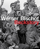 Werner Bischof : backstory