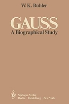 Gauss : a biographical study