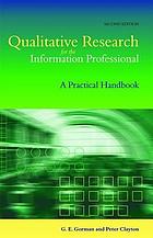Qualitative research for the information professional : a practical handbook