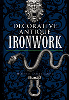 Decorative antique ironwork; a pictorial treasuryDecorative antique ironwork : a pictorial treasury