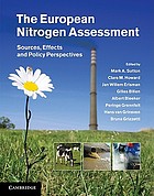 The European nitrogen assessment : sources, effects, and policy perspectives