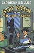 Guy Noir and the straight skinny 