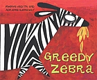 Greedy zebra
