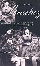 Eminent Victorians : Cardinal Manning, Dr Arnold, Florence Nightingale, General Gordon