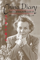 China diary : the life of Mary Austin Endicott