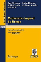 Mathematics inspired by biology : lectures given at the 1st session of the Centro internazionale matematico estivo (C.I.M.E.), held in Martina Franca, Italy, June 13-20, 1997