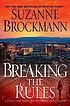 Breaking the rules : a novel 