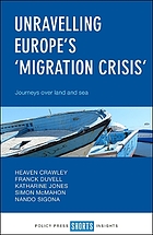 Unravelling Europe's 'migration crisis' : journeys over land and sea