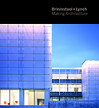 Brininstool + Lynch : making architecture, 1989-2019
