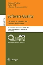 Software Quality. The Future of Systems- and Software Development 8th International Conference, SWQD 2016, Vienna, Austria, January 18-21, 2016, Proceedings