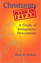 Christianity made in Japan : a study of indigenous movements