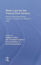 Water law for the twenty-first century : national and international aspects of water law reform in India