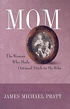 Mom, the woman who made oatmeal stick to my ribs