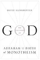 The discovery of God : Abraham and the birth of monotheism
