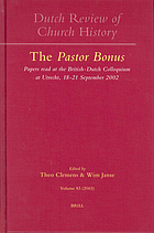 The Pastor Bonus : papers read at the British-Dutch colloquium at Utrecht, 18-21 September 2002