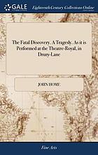 The fatal discovery : a tragedy : as it is performed at the Theatre-Royal, in Drury-Lane