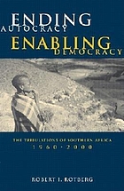 Ending autocracy, enabling democracy : the tribulations of southern Africa, 1960-2000