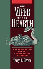 The viper on the hearth : Mormons, myths, and the construction of heresy