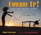Cowboy up! : ride the Navajo rodeo
