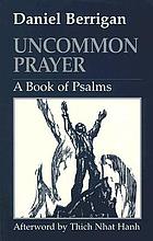 Uncommon prayer : a book of Psalms
