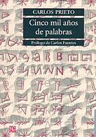 Cinco mil años de palabras : comentarios sobre el origen, evolución, muerte y resurrección de algunas lenguas