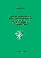 Succession in abandoned fields : studies in central Bohemia, Czechoslovakia