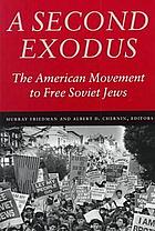 A second exodus : the American movement to free Soviet Jews