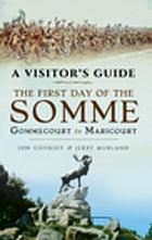 The first day of the Somme : Gommecourt to Maricourt