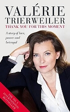 Thank you for the moment : a story of love, power and betrayal