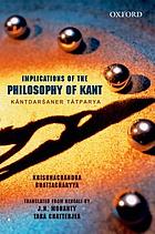 Implications of the philosophy of Kant = Kāntdarśaner tātparya