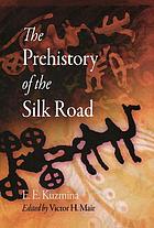 The prehistory of the Silk Road