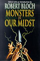 Monsters in our midst