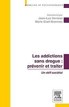 Les addictions sans drogue : prévenir et traiter