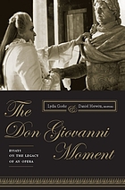 The Don Giovanni moment : essays on the legacy of an opera