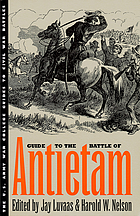 The U.S. Army War College guide to the Battle of Antietam : the Maryland Campaign of 1862Guide to the Battle of Antietam, the Maryland Campaign of 1862