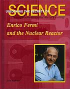 Enrico Fermi and the nuclear reactor