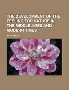 The development of the feeling for nature in the Middle Ages and modern times