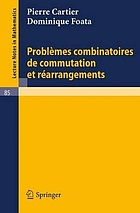 Problèmes combinatoires de commutation et réarrangements