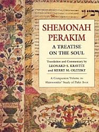 The eight chapters of Maimonides on ethics (Shemonah perakim), a psychological and ethical treatise