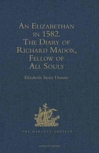 An Elizabethan in 1582 : the diary of Richard Madox, fellow of All Souls