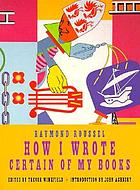 How I wrote certain of my books : and other writings